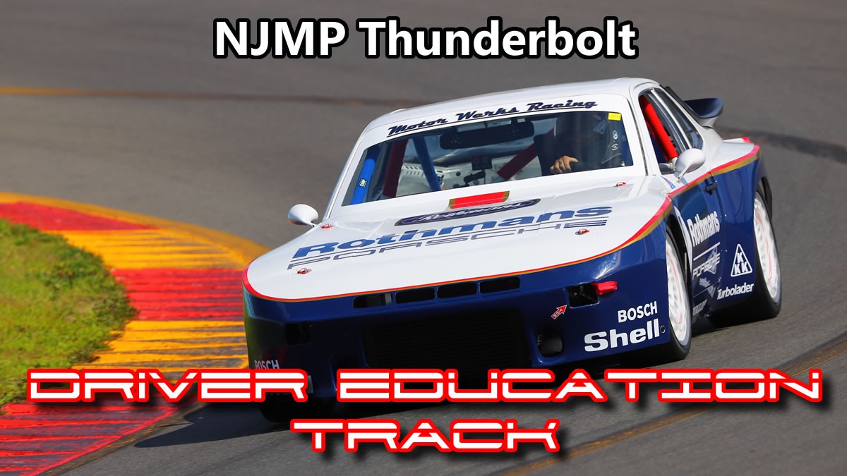 Porsche Club of America - Metro NY Region Drivers Education- NJMP THUNDERBOLT